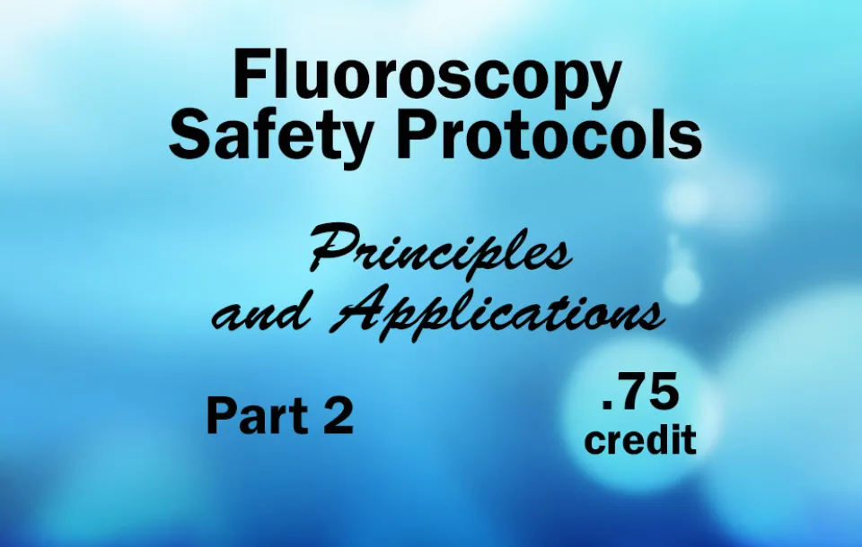 Fluoroscopy Safety Protocols On-Demand - MTMI