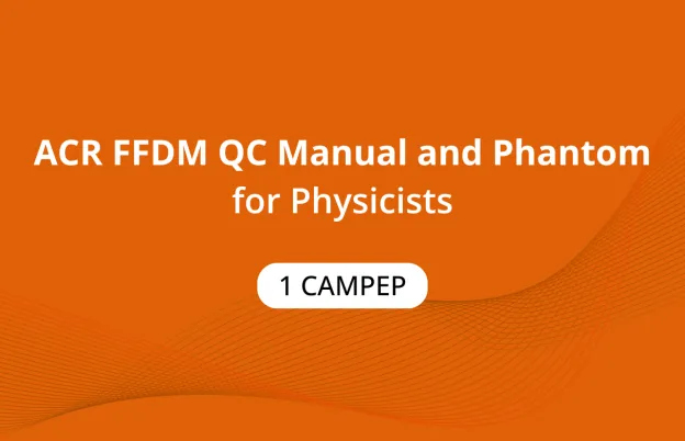 ACR FFDM QC Manual and Phantom for Physicists