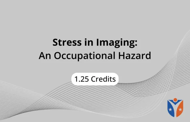 Stress in Imaging: An Occupational Hazard