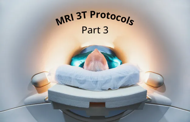MRI 3T Protocols- Safety: Part 3